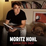 Moritz Hohl - Schön für dich