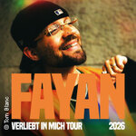 FAYAN - VERLIEBT IN MICH TOUR 2026