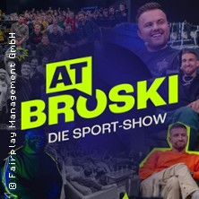 At Broski - die Sport-Show 15.06.2026 Alte Farbwerke