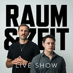 RAUM UND ZEIT - Live Show