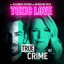 Alexander Stevens & Jacqueline Belle - True Crime - Toxic Love 15.04.2026 Seidenweberhaus Krefeld