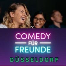 Comedy für Freunde - Testbühne 26.10.2026 Comedy für Freunde Düsseldorf