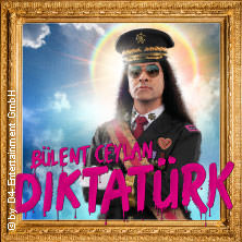Bülent Ceylan - Diktatürk 21.10.2027 NEW Box Mönchengladbach